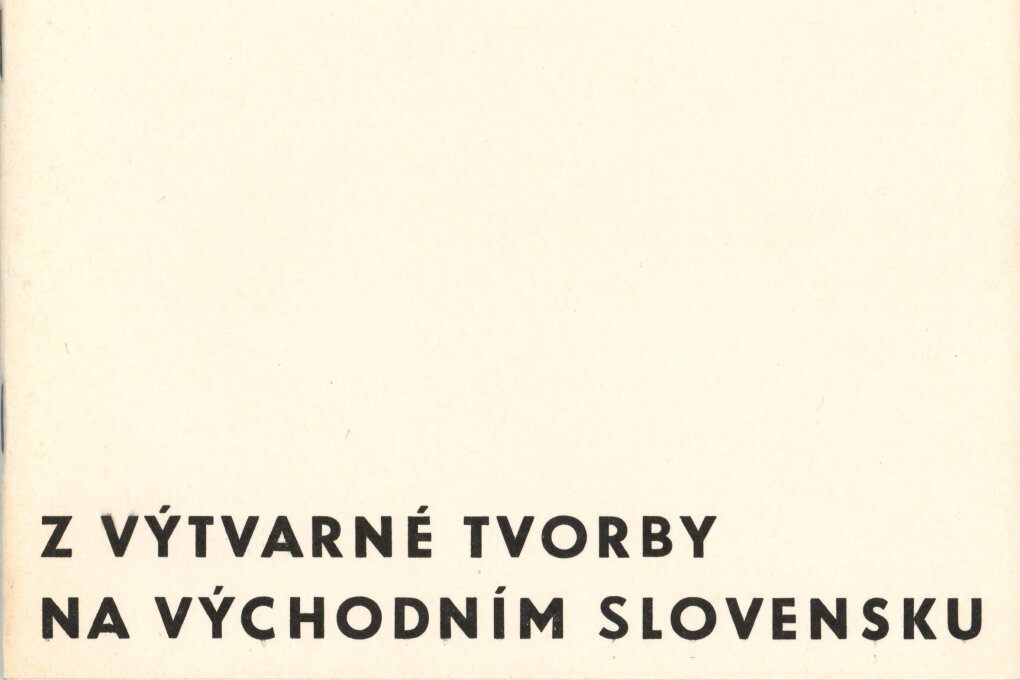 Z výtvarné tvorby na východním Slovensku – plastika, malba, kresba, grafika
